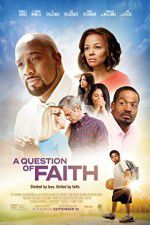 Watch A Question of Faith Myflixer