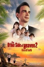 Watch The Other Side of Heaven 2: Fire of Faith Myflixer