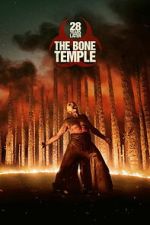 Watch 28 Years Later: The Bone Temple Myflixer