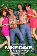 Watch Mike and Dave Need Wedding Dates Myflixer