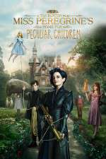 Watch Miss Peregrine's Home for Peculiar Children Myflixer
