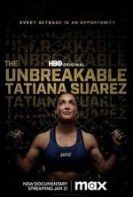 Watch The Unbreakable Tatiana Suarez Myflixer
