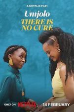 Watch Umjolo: There Is No Cure Myflixer