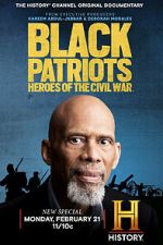 Watch Black Patriots: Heroes of the Civil War Myflixer