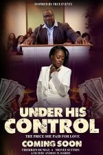 Watch Under His Control Myflixer