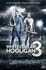 Watch White Collar Hooligan 3 Myflixer