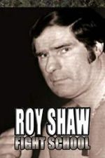 Watch Roy Shaw Fight School Myflixer