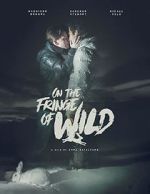 Watch On the Fringe of Wild Myflixer