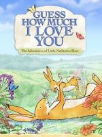 Watch Guess How Much I Love You: Friendship Adventures Myflixer