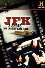 Watch History Channel JFK - 3 Shots That Changed America Myflixer