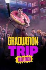 Watch Graduation Trip: Mallorca Myflixer