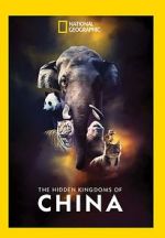Watch The Hidden Kingdoms of China Myflixer