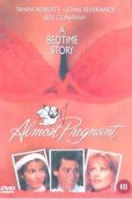 Watch Almost Pregnant Myflixer