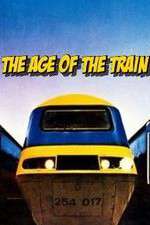 Watch The Age of the Train Myflixer