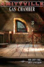 Watch Amityville: Gas Chamber Myflixer