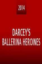 Watch Darcey's Ballerina Heroines Myflixer