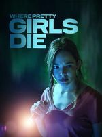 Watch Where Pretty Girls Die Myflixer