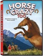 Watch Horse Crazy 2: The Legend of Grizzly Mountain Myflixer