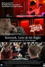 Watch Sexwork, Love & Mr Right Myflixer