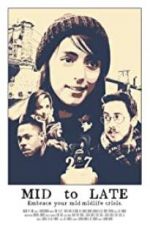 Watch Mid to Late Myflixer