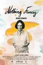 Watch Diana Kennedy: Nothing Fancy Myflixer