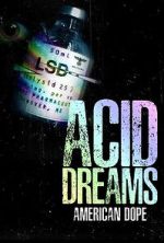 Watch American Dope: Acid Dreams Myflixer