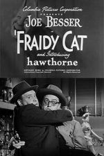 Watch Fraidy Cat Myflixer