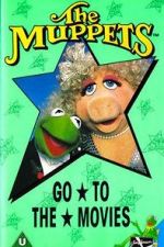 Watch The Muppets Go to the Movies Myflixer