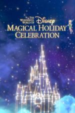 Watch The Wonderful World of Disney: Magical Holiday Celebration Myflixer