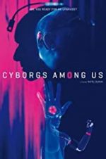 Watch Cyborgs Among Us Myflixer