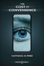 Watch The Cost Of Convenience Myflixer