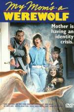 Watch My Mom's a Werewolf Myflixer