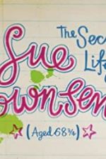 Watch The Secret Life of Sue Townsend (Aged 68 3/4) Myflixer
