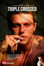 Watch Triple Crossed Myflixer
