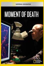Watch National Geographic Moment of Death Myflixer