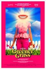Watch Greener Grass Myflixer