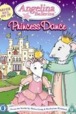 Watch Angelina Ballerina Angelinas Princess Dance Myflixer