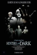 Watch Hunters of the Dark Myflixer