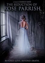 Watch The Seduction of Rose Parrish Myflixer