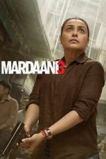 Watch Mardaani 3 Myflixer