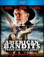 Watch American Bandits: Frank and Jesse James Myflixer