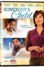 Watch Somebodys Child Myflixer