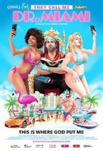 Watch They Call Me Dr. Miami Myflixer