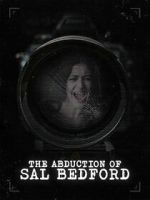 Watch Abduction of Sal Bedford Myflixer
