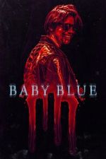 Watch Baby Blue Myflixer