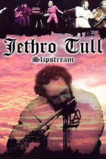 Watch Jethro Tull: Slipstream Myflixer