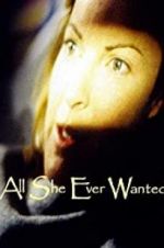 Watch All She Ever Wanted Myflixer