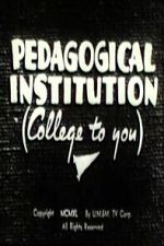 Watch Pedagogical Institution (College to You) Myflixer
