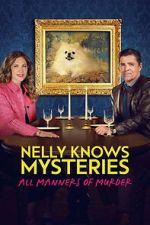 Watch Nelly Knows Mysteries: All Manners of Murder Myflixer