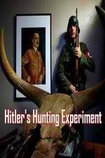 Watch Hitler's Hunting Experiment Myflixer